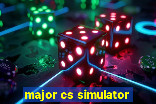 major cs simulator